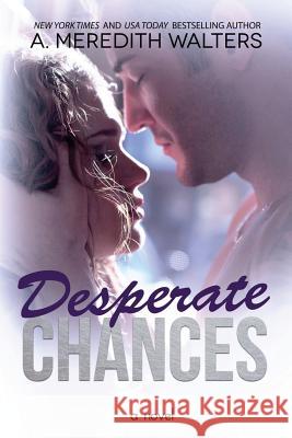 Desperate Chances A. Meredith Walters 9781530182268