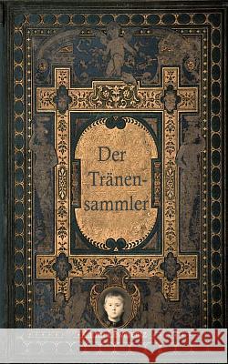 Der Tränensammler Lewerentz, Katrin 9781530183609 Createspace Independent Publishing Platform