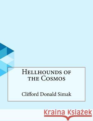 Hellhounds of the Cosmos Clifford Donal 9781530194681