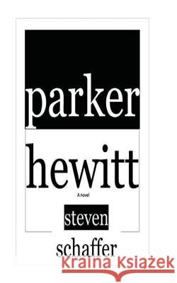 Parker Hewitt Steven Schaffer 9781530196487