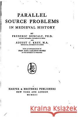 Parallel source problems in medieval history Duncalf, Frederic 9781530196807 Createspace Independent Publishing Platform