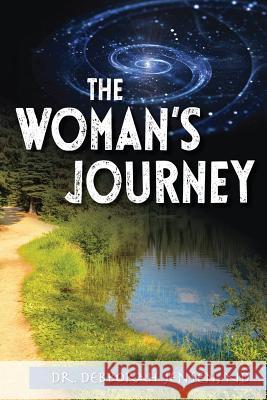 The Woman's Journey Dr Debborah Jense Cheri L. R. Taylor Fred Tovich 9781530199006