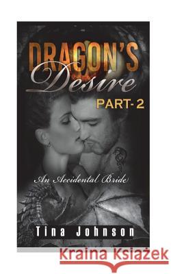 Dragon's desire -2: Paranormal Romance Johnson, Tina 9781530201884 Createspace Independent Publishing Platform