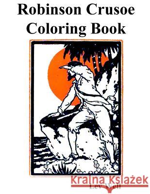 Robinson Crusoe Coloring Book Lev Well 9781530202577 Createspace Independent Publishing Platform