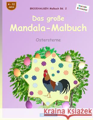 BROCKHAUSEN Malbuch Bd. 2 - Das große Mandala-Malbuch: Ostersterne Golldack, Dortje 9781530204052 Createspace Independent Publishing Platform