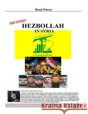 Hezbollah in Syria Brad Power 9781530206124 Createspace Independent Publishing Platform