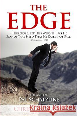 The EDGE: Let him who thinks he stands take heed that he does not fall. Gingrasso, Chris 9781530206339 Createspace Independent Publishing Platform