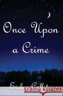 Once Upon a Crime Evelyn Cullet 9781530208524