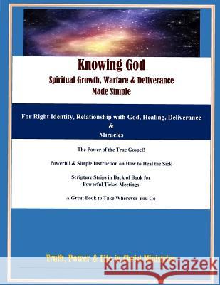 Knowing God, Spiritual Growth, Warfare & Deliverance - Made Simple: Large Print Color Version Brent Runyan 9781530215294 Createspace Independent Publishing Platform