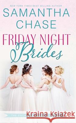 Friday Night Brides Samantha Chase 9781530218547 Createspace Independent Publishing Platform