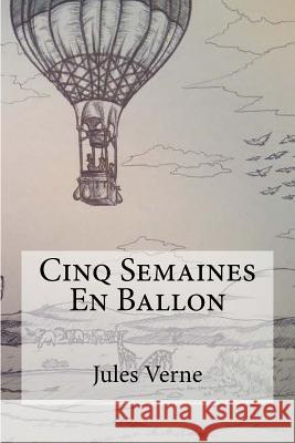 Cinq Semaines En Ballon Jules Verne                              Hollybook 9781530230679 Createspace Independent Publishing Platform