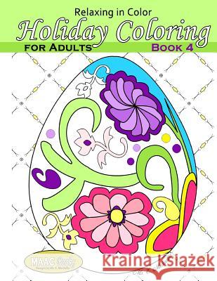 Relaxing in Color Holiday Coloring Book for Adults MS E. Medinilla Maac Books 9781530233489 Createspace Independent Publishing Platform