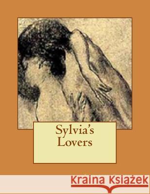 Sylvia's Lovers Elizabeth Cleghorn Gaskell 9781530235094 Createspace Independent Publishing Platform