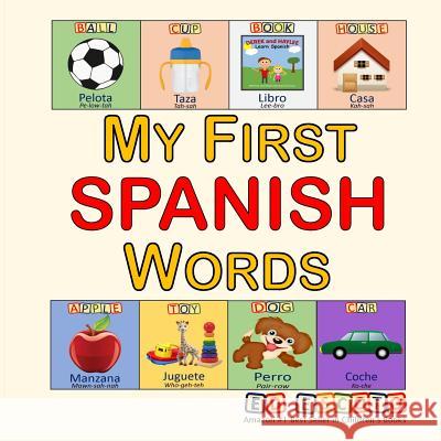 Derek and Haylee My First Spanish Words Ed Escoto 9781530237517 Createspace Independent Publishing Platform