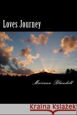 Loves Journey Mariann Blundell 9781530237821 Createspace Independent Publishing Platform