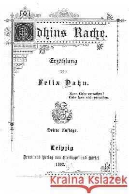 Odhins Rache, Erzählung Dahn, Felix 9781530239672 Createspace Independent Publishing Platform