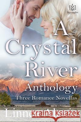 A Crystal River Anthology Linnea Alexis 9781530254286