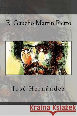 El Gaucho Martin Fierro Jose Hernandez Celeste Primavera 9781530254446 Createspace Independent Publishing Platform