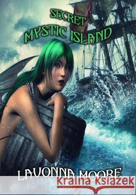 Secret Mystic Island Lavonna Moore 9781530254873