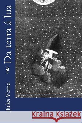 Da terra á lua Duran, Judith, Duran, Judith, Verne, Jules 9781530256280