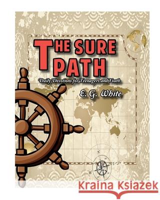 The Sure Path I. M E. G. White 9781530256969 Createspace Independent Publishing Platform