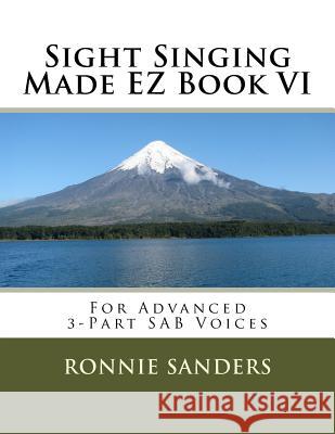 Sight Singing Made EZ Book 6 Dr Ronnie Sanders 9781530262717 Createspace Independent Publishing Platform