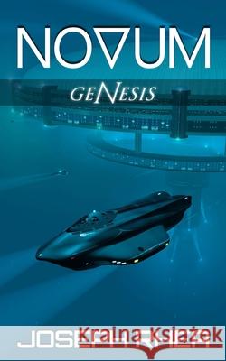 Novum: Genesis: (Novum Series) Joseph Rhea 9781530263769 Createspace Independent Publishing Platform