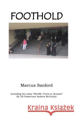 Foothold Marcus Sanford 9781530264971 Createspace Independent Publishing Platform