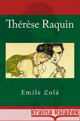 Therese Raquin Emile Zola Celeste Primavera 9781530265954 Createspace Independent Publishing Platform