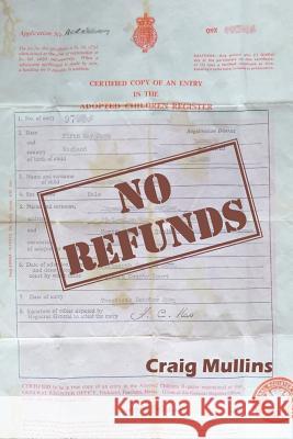 No Refunds MR Craig Mullins 9781530270989