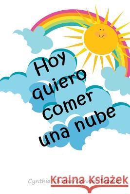 Hoy quiero comer una nube Thoma, Conner 9781530274499 Createspace Independent Publishing Platform