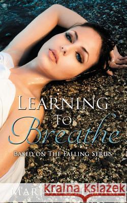 Learning to Breathe Marisa Oldham Amanda Walker Heather Osborne 9781530282708