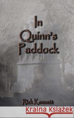 In Quinn's Paddock Rick Kennett 9781530282944