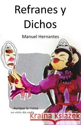 Refranes y dichos Hernantes, Manuel 9781530284191 Createspace Independent Publishing Platform