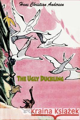 The Ugly Duckling Hans Christian Andersen 9781530285495