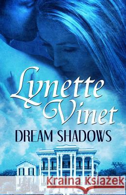 Dream Shadows Lynette Vinet 9781530288175