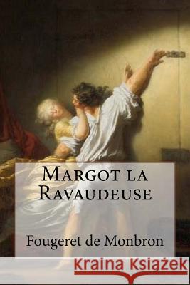 Margot la Ravaudeuse De Monbron, Fougeret 9781530291588