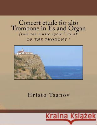 Concert etude for Alto trobmone in Es and Organ: from the music cycle 