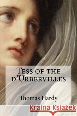 Tess of the d'Urbervilles Thomas Hardy                             Hollybook 9781530293629 Createspace Independent Publishing Platform