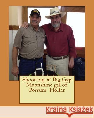 Shoot out at Big Gap: Shoot out at Big Gap/Will Trent sets out to take back the family ranch after his father is killed and house and barn a Thompson, Dan 9781530297474 Createspace Independent Publishing Platform