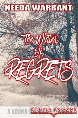 The Winter Of Regrets Warrant, Needa 9781530302086 Createspace Independent Publishing Platform
