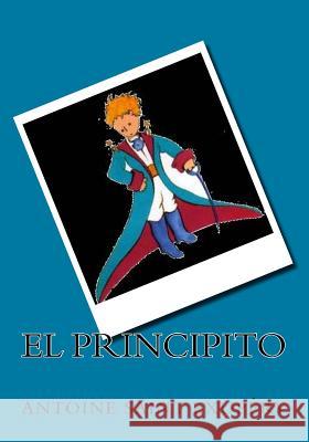 El Principito Antoine Sain 9781530305025 Createspace Independent Publishing Platform