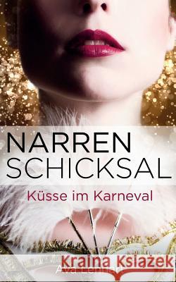 Narrenschicksal: Küsse im Karneval Lennart, Ava 9781530311699