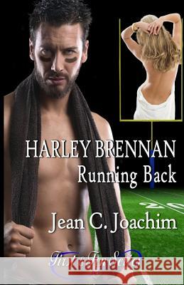 Harley Brennan, Running Back Jean C. Joachim 9781530312306 Createspace Independent Publishing Platform