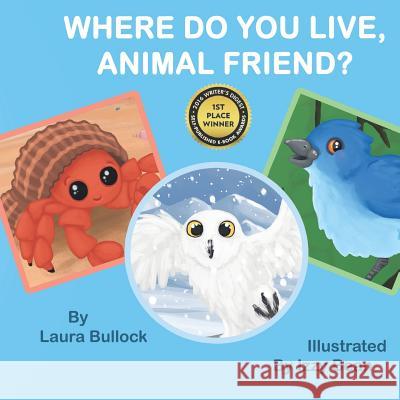 Where Do You Live, Animal Friend? Izzy Bean Laura Bullock 9781530312863 Createspace Independent Publishing Platform