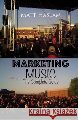 Marketing Music Matt Haslam 9781530317127 Createspace Independent Publishing Platform