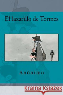 El lazarillo de Tormes Celeste Primavera Anonimo 9781530317196 Createspace Independent Publishing Platform