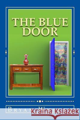 The Blue Door Bryan Whelan 9781530322008