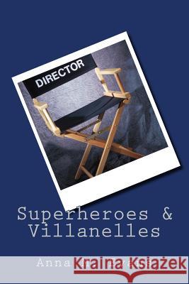 Superheroes & Villanelles Anna M. Evans 9781530326174 Createspace Independent Publishing Platform