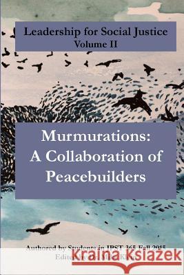 Murmurations: A Collaboration of Peacebuilders Dr Mike Klein 9781530327515 Createspace Independent Publishing Platform
